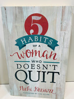 Soft Cover Book SET : 5 Habits of a Woman who Doesnt Quit by Nicki Koziarz