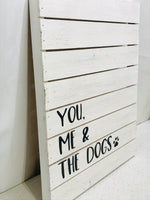 Wall Art Wooden Pallet White Wash YOU, ME & The DOGS 19" x 15"