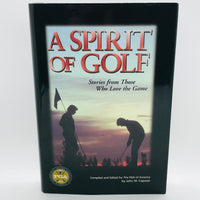 Vintage Book Hard Cover 2001 A Spirit of Golf Stories from Those Who Love the Game