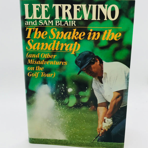 Vintage Book 1985 Hard Cover The Snake in the Sandtrap by Lee Trevino