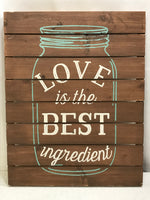 Wall Art Wooden Pallet Love is the Best Ingredient 19" x 15"