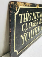 Metal Kitchen Sign THE KITCHEN NEVER CLOSES... 20" x 8"